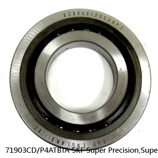 71903CD/P4ATBTA SKF Super Precision,Super Precision Bearings,Super Precision Angular Contact,71900 Series,15 Degree Contact Angle
