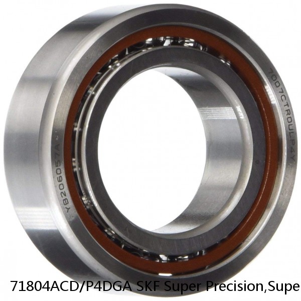 71804ACD/P4DGA SKF Super Precision,Super Precision Bearings,Super Precision Angular Contact,71800 Series,25 Degree Contact Angle