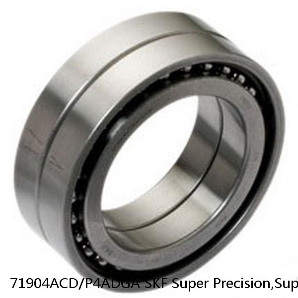 71904ACD/P4ADGA SKF Super Precision,Super Precision Bearings,Super Precision Angular Contact,71900 Series,25 Degree Contact Angle