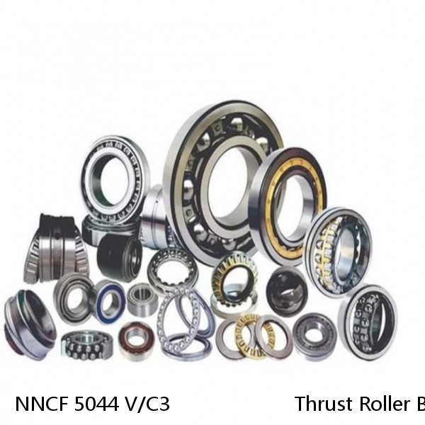 NNCF 5044 V/C3                      Thrust Roller Bearing