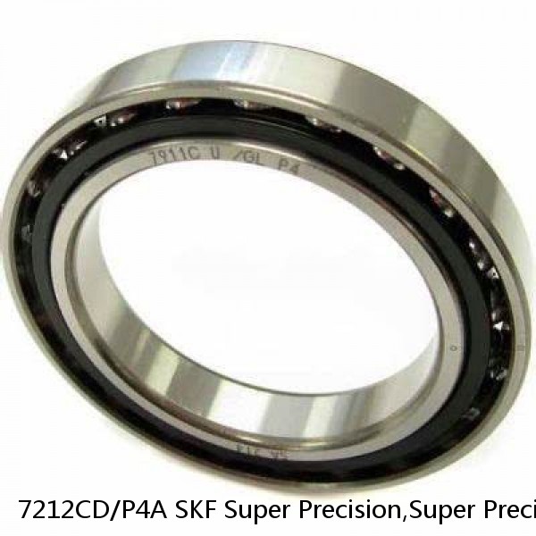 7212CD/P4A SKF Super Precision,Super Precision Bearings,Super Precision Angular Contact,7200 Series,15 Degree Contact Angle