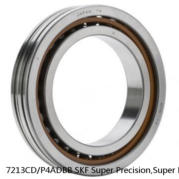 7213CD/P4ADBB SKF Super Precision,Super Precision Bearings,Super Precision Angular Contact,7200 Series,15 Degree Contact Angle