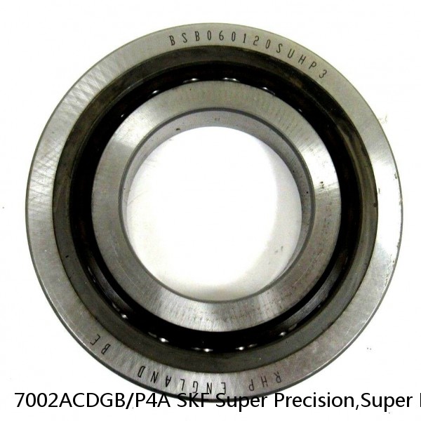 7002ACDGB/P4A SKF Super Precision,Super Precision Bearings,Super Precision Angular Contact,7000 Series,25 Degree Contact Angle